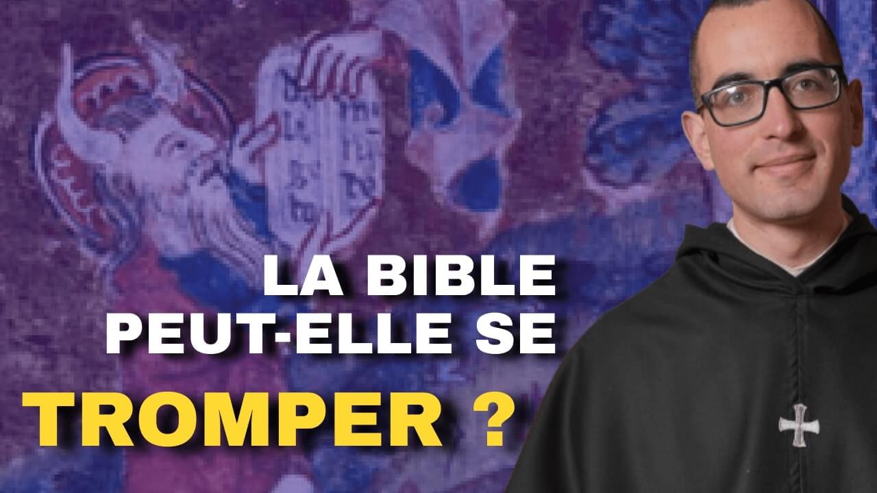 La Bible peut-elle se tromper ? (J7)