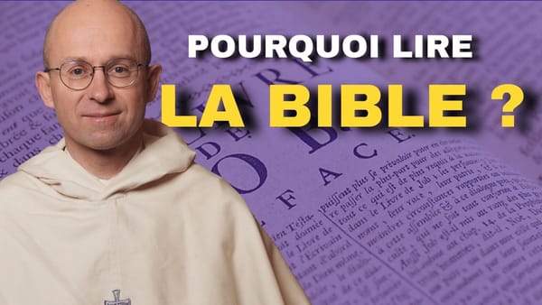 Pourquoi lire la Bible ?